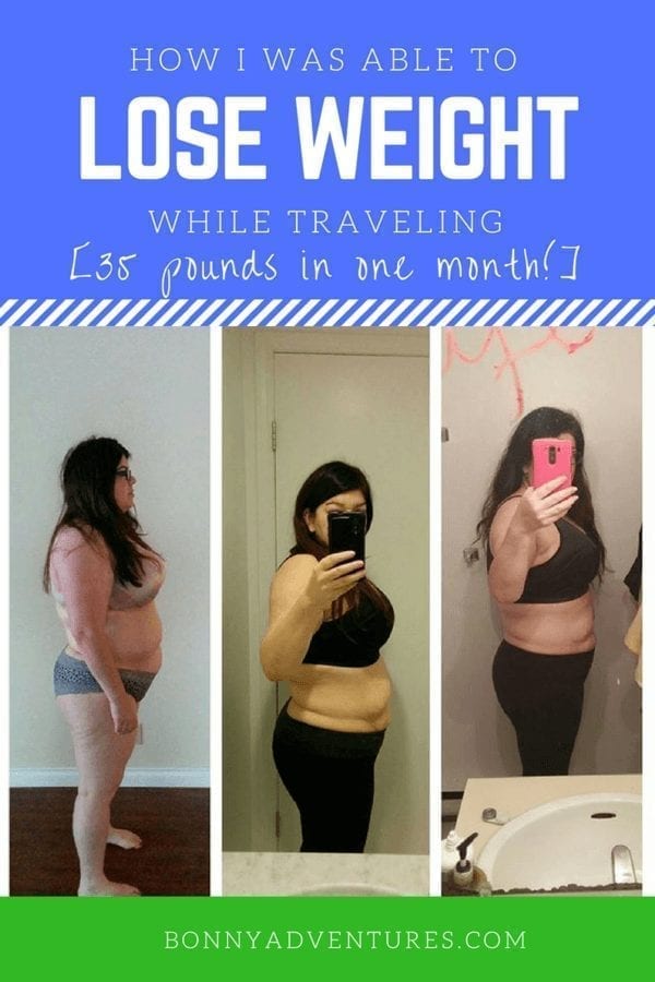 Lose Weight While Traveling? I Lost 35 Pounds in a Month! - Bonny ...